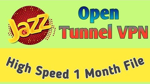 Jazz Free Internet | Open tunnel VPN Fresh High Speed 30 days Files | WAMFY Tech Channel