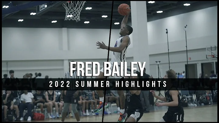 Fred Bailey C/O 24 Summer Highlights