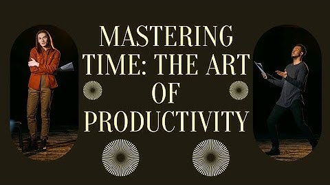 Mastering Time: The Art of Productivity | Time Management #educational #trending