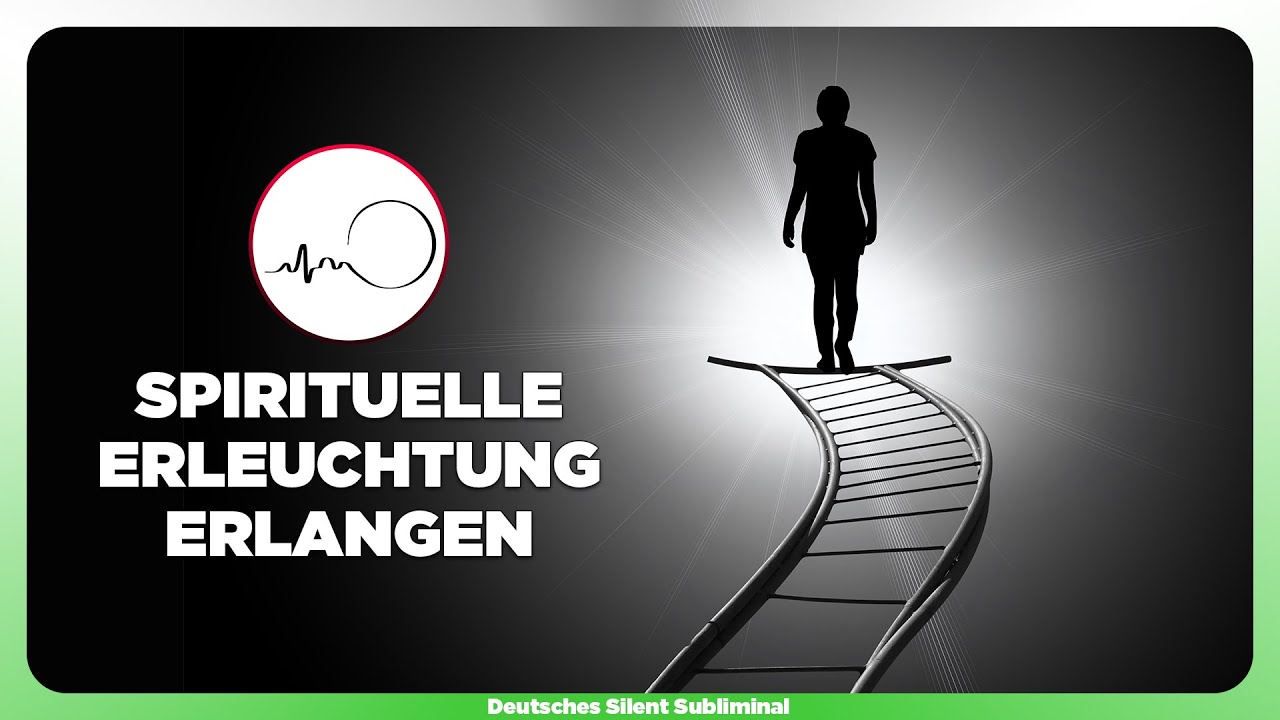 🎧 ERLEUCHTUNG ERLANGEN - SCHWINGUNG ERHÖHEN - ZEITLOS WERDEN - BEWUSST WERDEN & GEGENWÄRTIG BLEIBEN