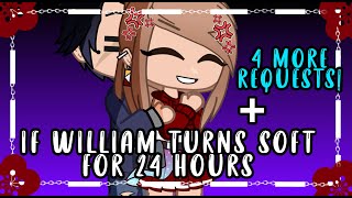 If William turns soft for a day! + 4 more requests |:| GC + GL |:| Miss Shams |:| screenshot 5