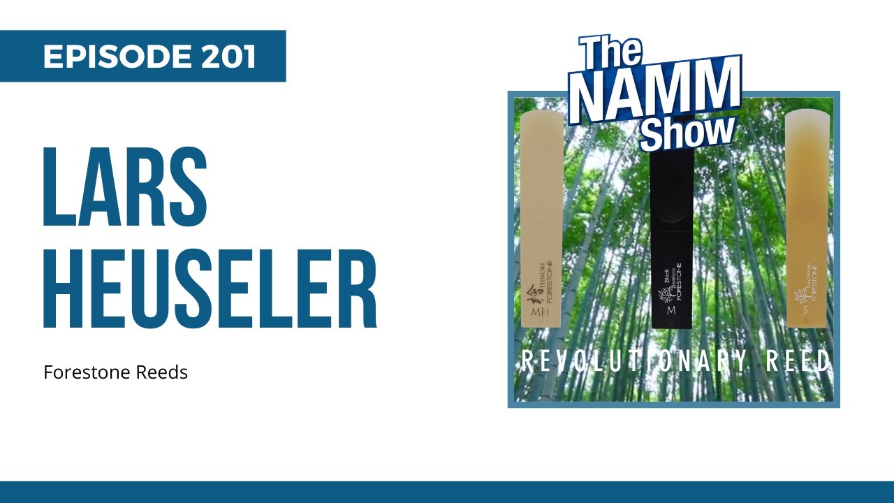 Lars Hueseler, Forestone Reeds; NAMM Show 2024, Ep 201 YouTube