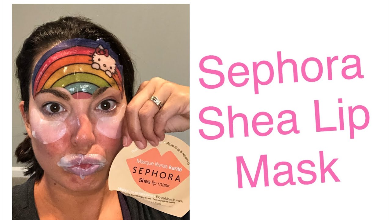 Sephora Shea Lip Mask YouTube