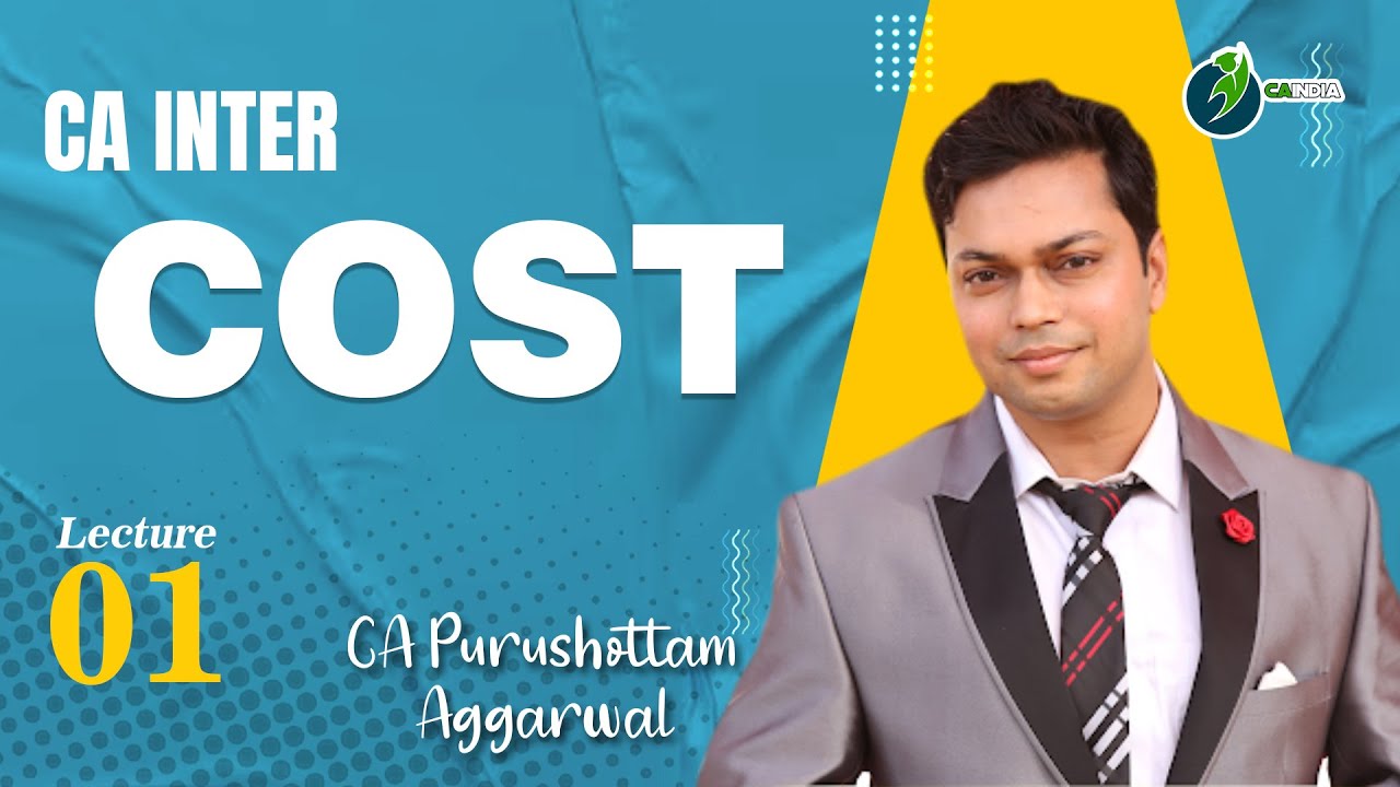 CA Inter Costing Demo Lecture 1 For Sep 24 & Onwards by CA Purushottam ...