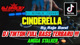 FUNKOT • DJ CINDERELLA [ Raja Band ] HARD TERBARU 2024 - FYP TIKTOK BOSS!!