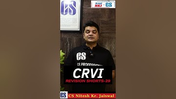 CRVI Revision #Shorts -29 By CS NKJ Sir #csprofessional #icsi #revision #csprofessionalnewsyllabus