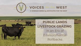 10-22-25 Voices for the West: Public Lands Livestock Grazing in an Era of Environmental Rollbacks
