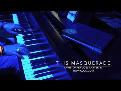 "This Masquerade"        Christopher-Joel Carter, Piano