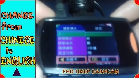 How to Change Dash Cam Settings (Chinese to English)