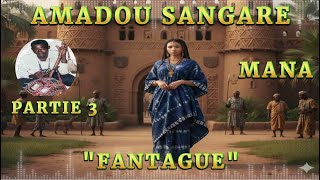 AMADOU SANGARE - MANA - #FANTAGUE - VOL  3