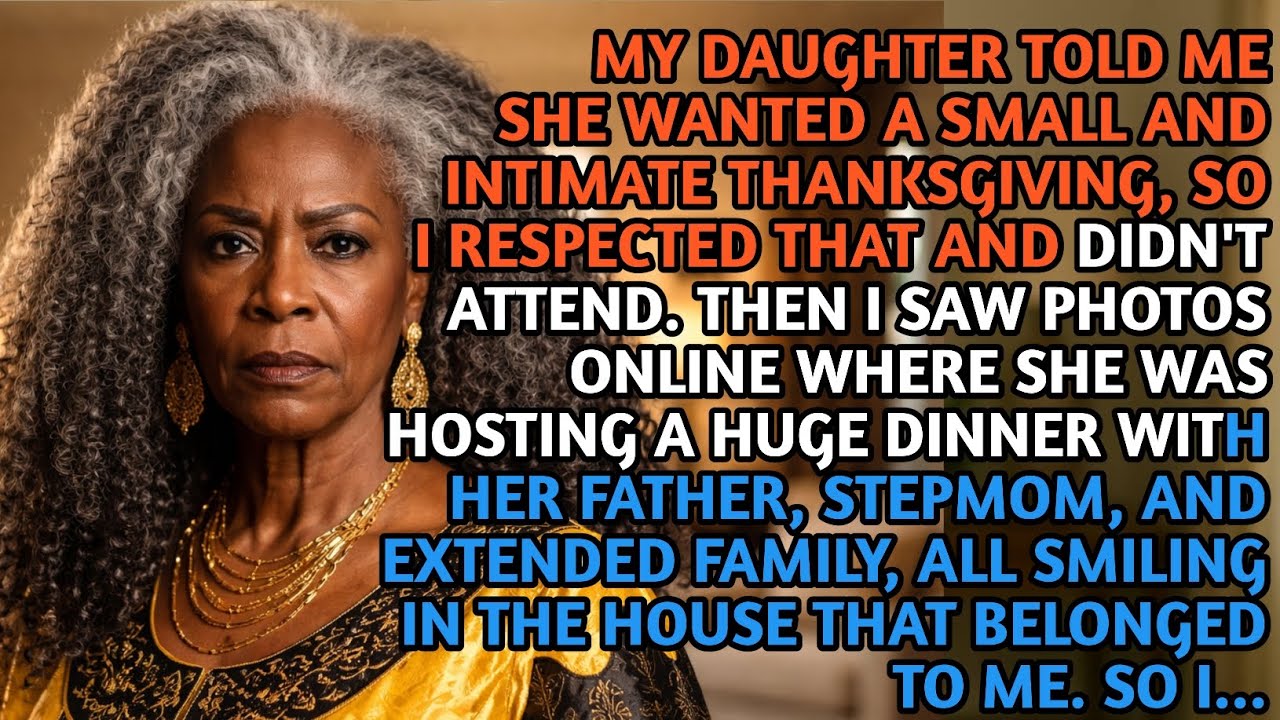 Моя дочь не пригласила меня на ужин в честь Дня благодарения, но пригласила своего отца и мачеху....