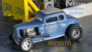 Custom Matchbox 32 Ford 5 Window Coupe Seventh Son