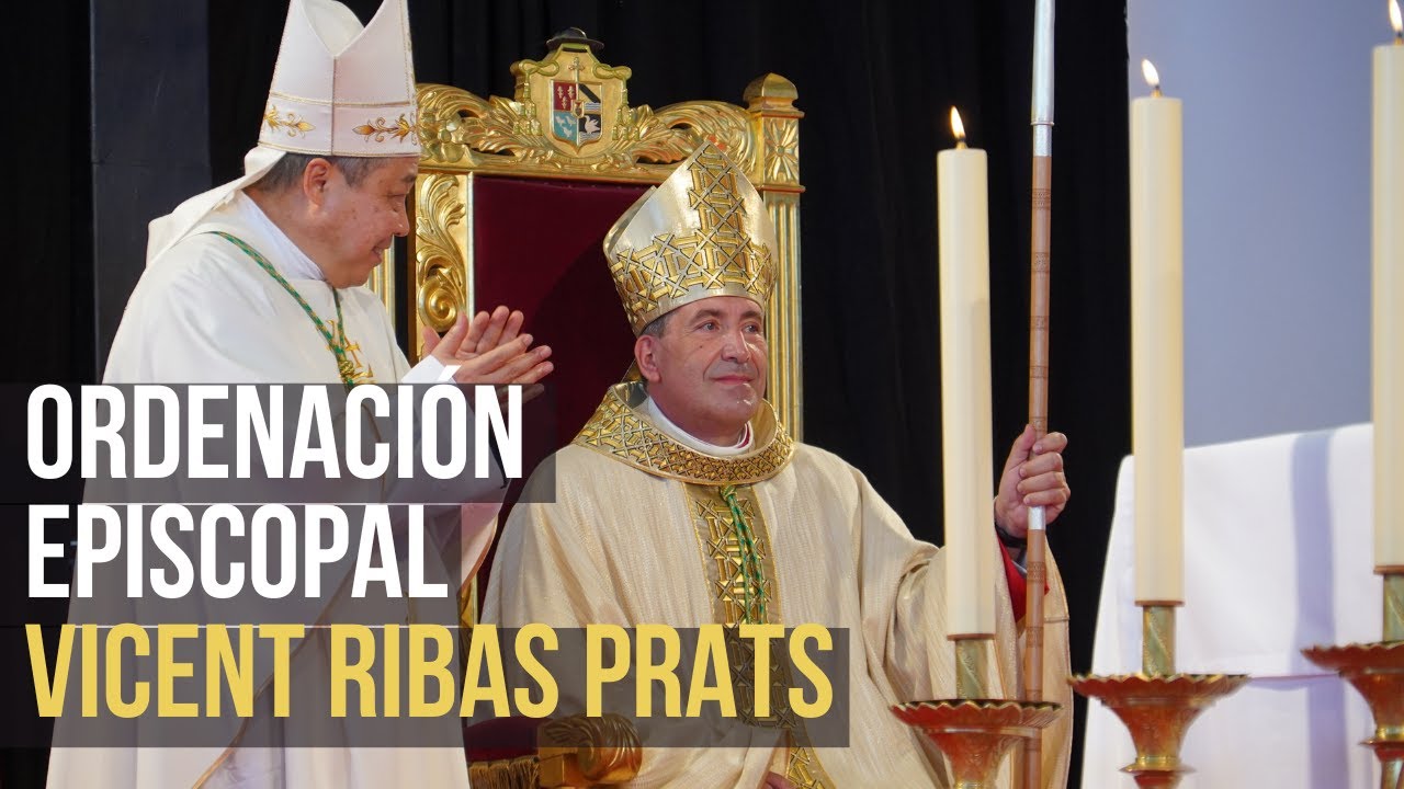 ORDENACIÓN EPISCOPAL DE MONS. VICENT RIBAS PRATS