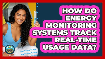 How Do Energy Monitoring Systems Track Real-time Usage Data? - Your Utilities Hub