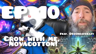 Grow with me, Novacotton! EP. 10 (week 8-9) Feat. @CoonCatCrazy