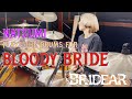 BRIDEAR - Bloody Bride (Drum Playthrough by NATSUMI)