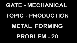 problem 20  metal forming