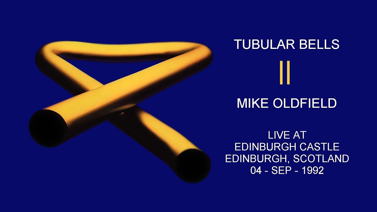 ミュージック MIKE OLDFIELD TUBULAR BELLS II LIVE Mike Oldfield - Tubular Bells II Live At Edinburgh Castle