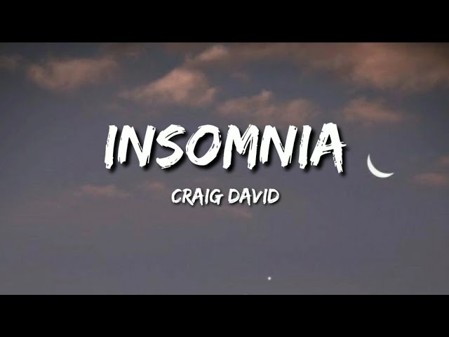 Craig David - Insomnia (Lyrics) class=