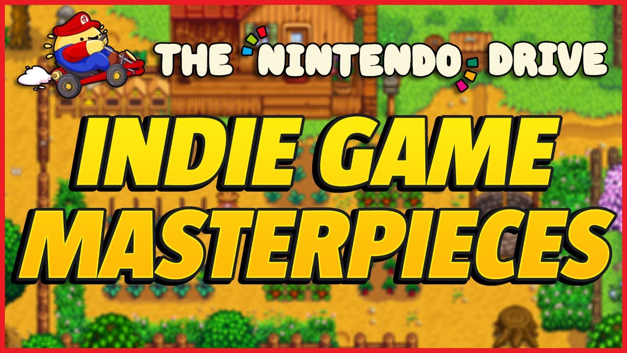 What Makes An Indie Game A Masterpiece | The Nintendo Drive 154