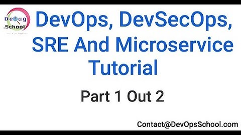DevOps, DevSecOps, SRE And Microservice Tutorial | Part 1 Out 2