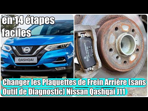 Nissan Qashqai J11 Rogue 2013-2022 Changer les plaquettes de frein arrière, sans outil de diagnostic