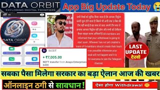 Data orbit App letest update Today // data orbit App withdrawal pending problem solved Today Ditals