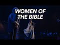 Women of the bible  chad bruegman  1045am