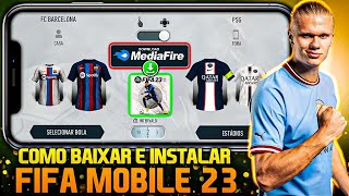 SAIU NOVO FIFA MOBILE 23😱 UNIFORMES E TIMES ATUALIZADOS🔥MODO CARREIRA,  TIMES BRs & MAIS *offline* 