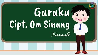 Guruku (Versi Karaoke), Lagu PAUD Ciptaan Om Sinung