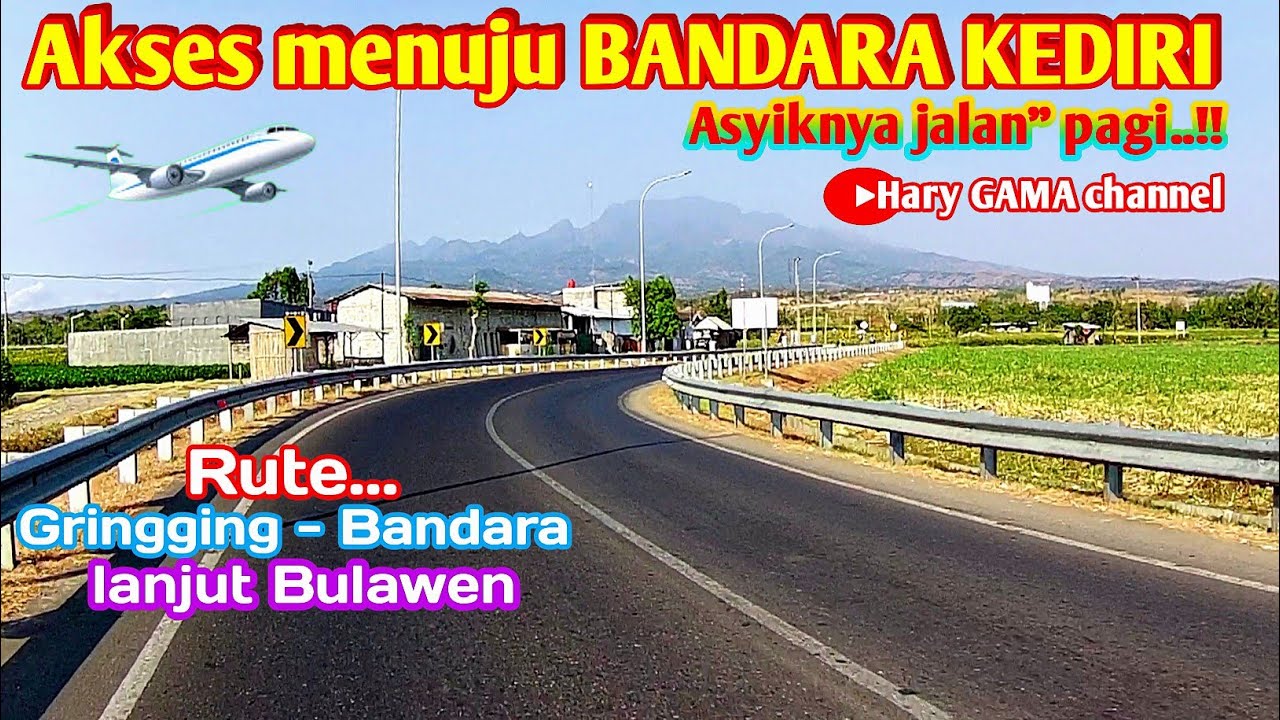 Akses menuju BANDARA KEDIRI asyiknya jalan