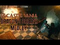 Dragons breath medley  le castle vania