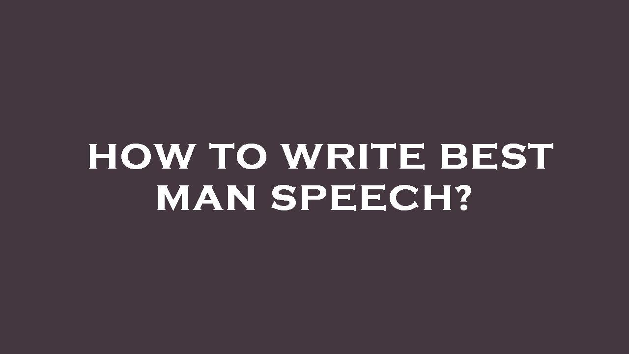 struggling to write best man speech