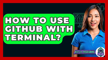 How To Use GitHub With Terminal? - Next LVL Programming