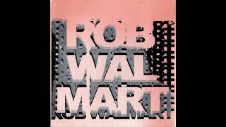 Rob Walmart - Contains The Hit 'Waterskiing In Canada' (Full Compilation)