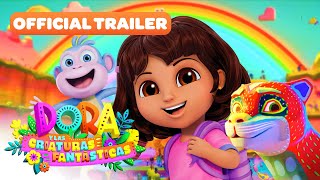 Dora And The Fantastical Creatures Trailer | Dora & Friends