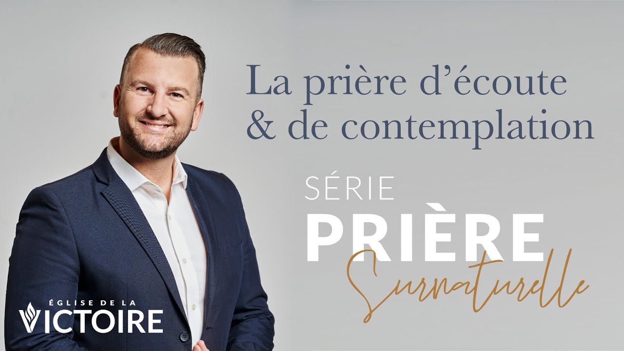 6 - La prière de l'écoute et de contemplation | LES 12 TYPES DE PRIÈRES | Joël Spinks
