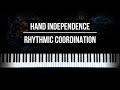 How to Develop Hand Independence / Rhythmic Coordination on the Piano (Advanced)