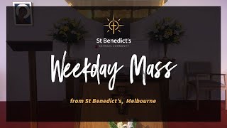 Tuesday 7th May 2024 - St Benedict's, Melbourne. Welcome!