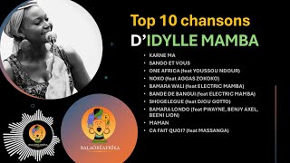 Top 10 Chansons d'IDYLLE MAMBA - Compilation