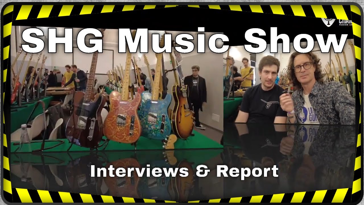 2022 SHG Music Show interviews and report of the Milano guitar show