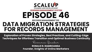 Episode 46 - Records Management 103: Webinar on Data Migration Strategies for Records Management