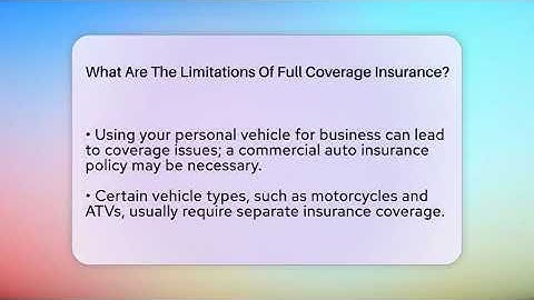 What Are The Limitations Of Full Coverage Insurance? - Auto Coverage Explained