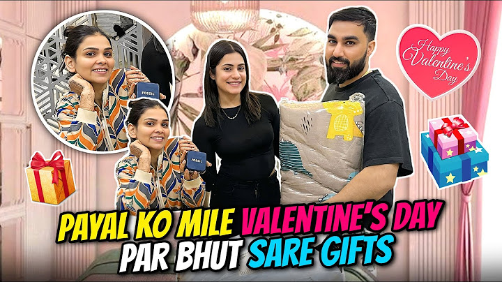 Payal Ko Mile Valentine’s Day Par Bhut Sare Gifts 🎁