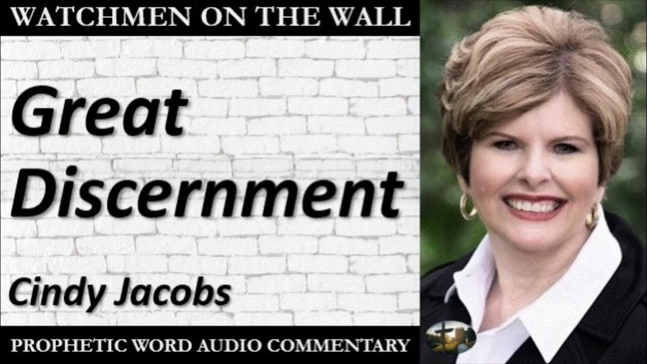 “Great Discernment” Powerful Prophetic Encouragement from Cindy
