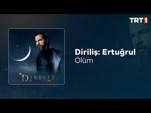 Ölüm 🎧 Diriliş Ertuğrul Dizi Müzikleri