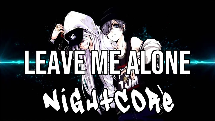 (NIGHTCORE) Leave Me Alone - Flipp Dinero