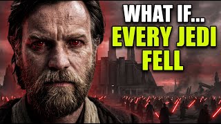 What If Every Jedi Fell To The Dark Side?