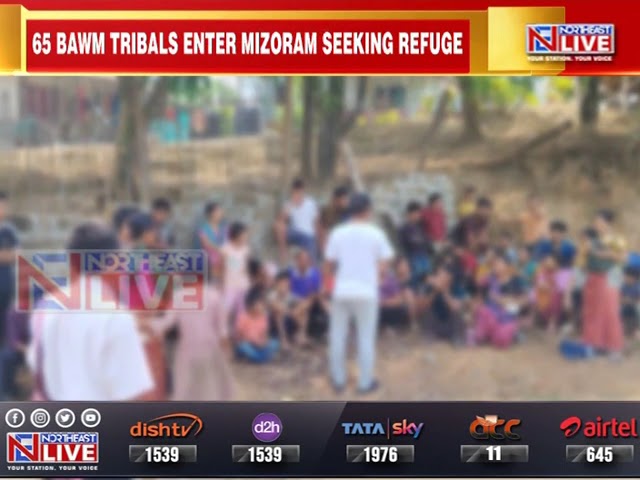 65 people from the Bawm Tribe in Bangladesh enter Mizoram