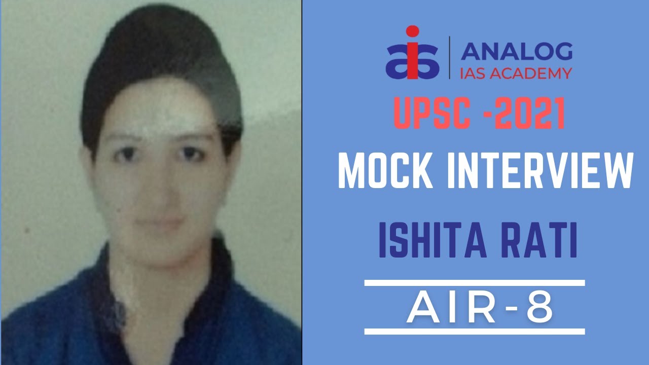 Isitha Ratti Ias ISHITA RATI, AIR -8, USPC CSE 2021 | Civil Services Mock Interview ...